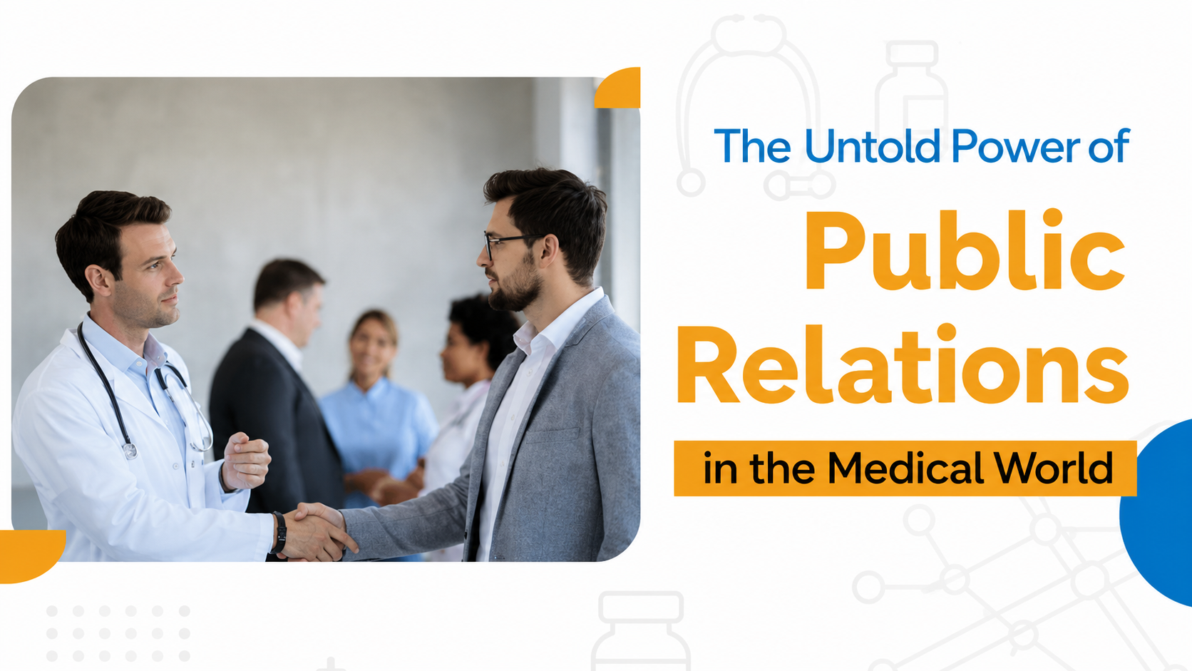Doctor shaking hands with a healthcare professional, illustrating the power of public relations in the medical industry.