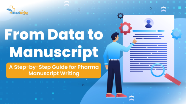 A digital illustration showing a person pointing at a large manuscript, with the text "From Data to Manuscript: A Step-by-Step Guide for Pharma Manuscript Writing" and the MediWrite logo.