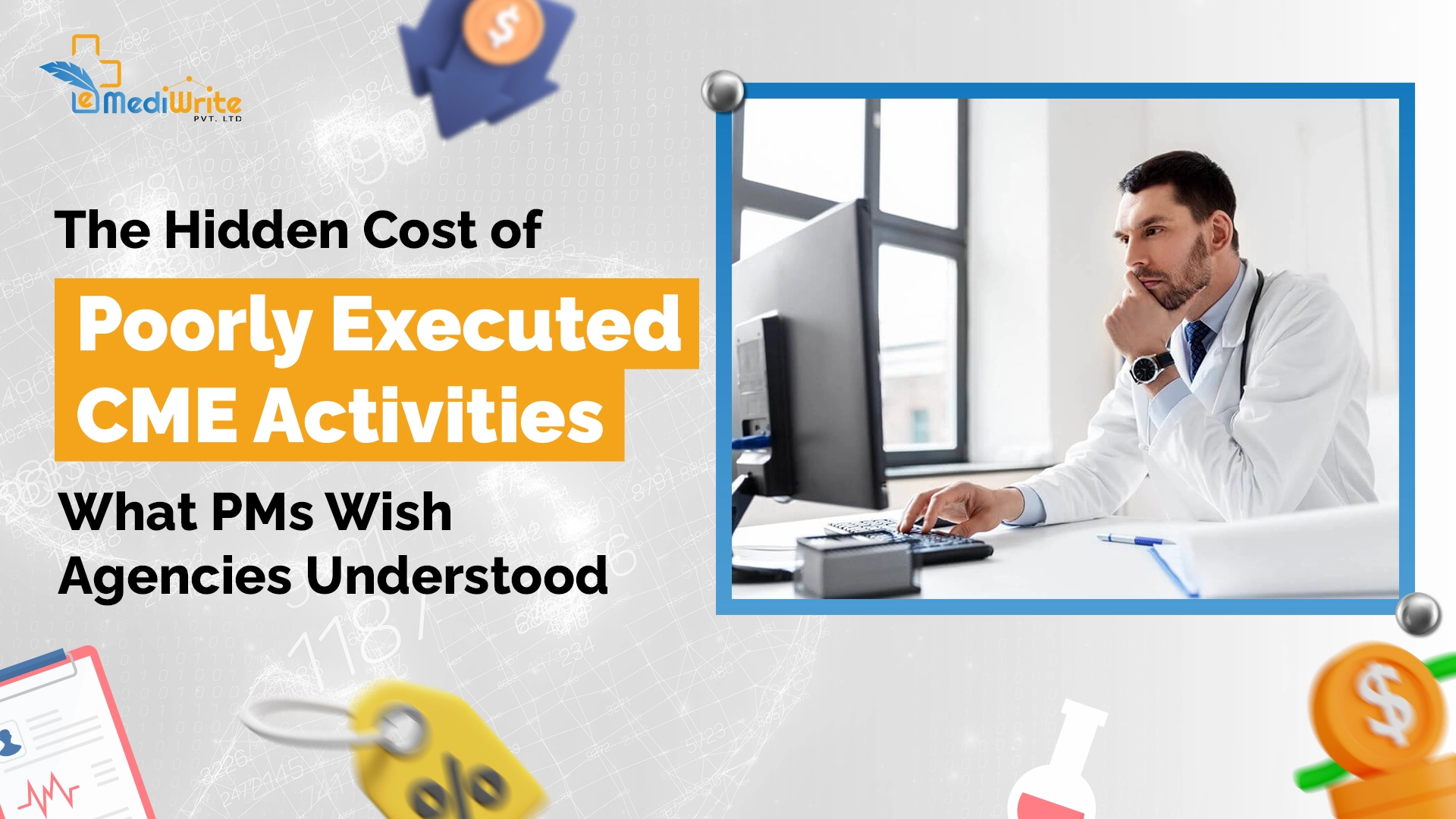 Promotional graphic for eMediWrite about the "Hidden Cost of Poorly Executed CME Activities" featuring a doctor looking intently at a computer screen.