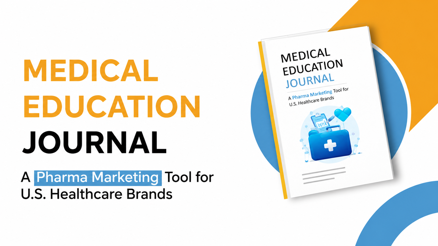 Medical Education Journal cover featuring a healthcare marketing guide for U.S. brands, with a blue medical kit illustration and orange-and-blue design.