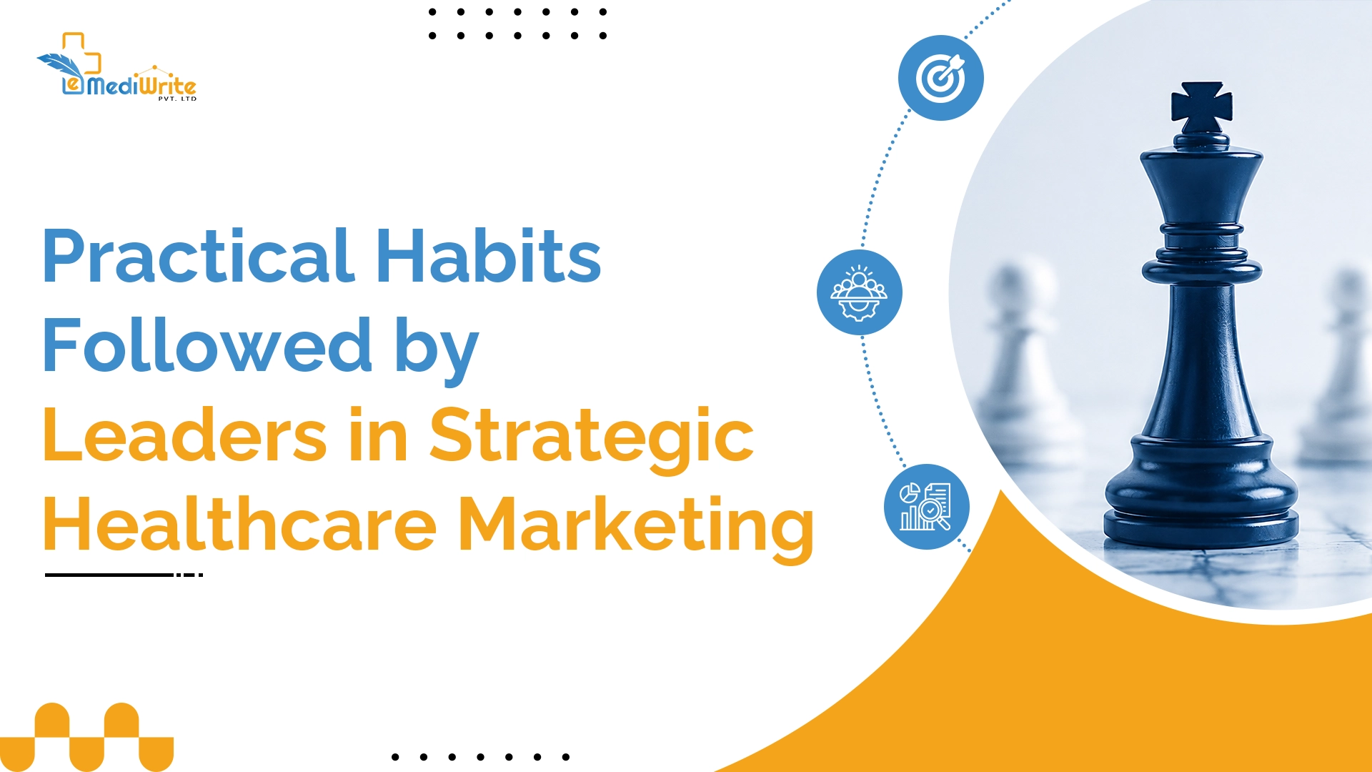 Practical Habits Followed by Leaders in Strategic Healthcare Marketing